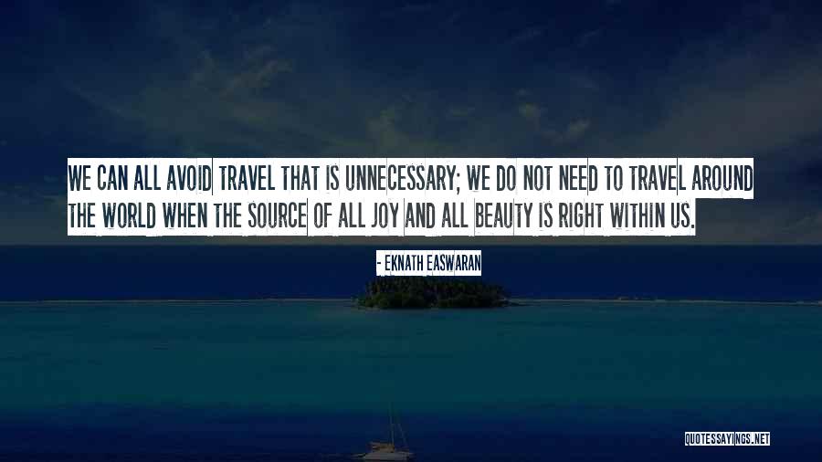 Easwaran Eknath Quotes By Eknath Easwaran Easwaran Eknath Quotes By Eknath Easwaran