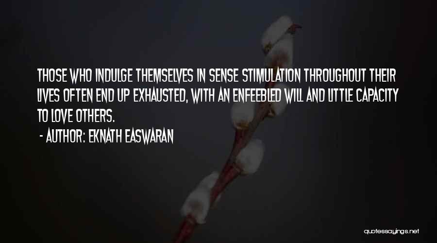 Easwaran Quotes By Eknath Easwaran