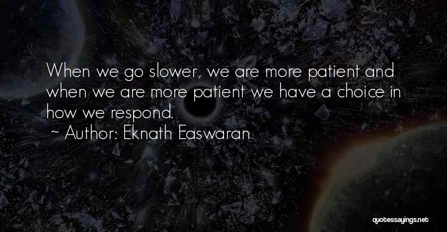 Easwaran Quotes By Eknath Easwaran