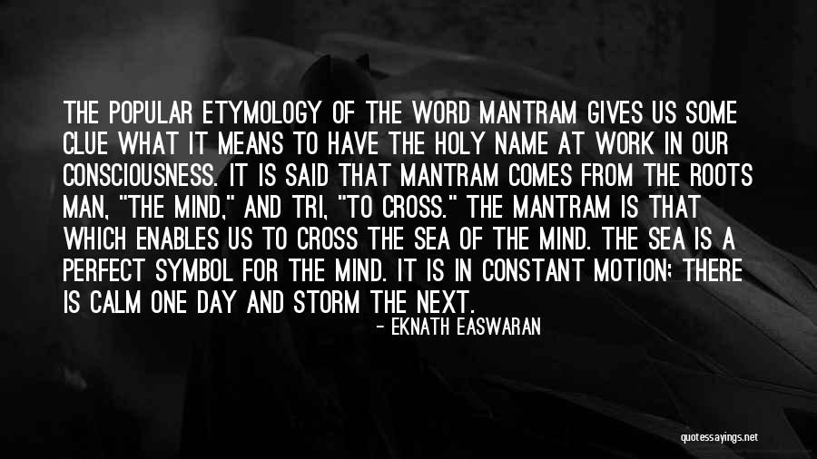 Easwaran Quotes By Eknath Easwaran