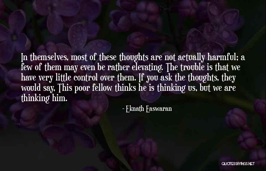 Easwaran Quotes By Eknath Easwaran