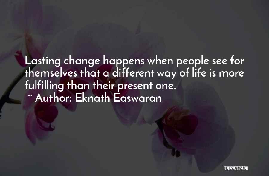 Easwaran Quotes By Eknath Easwaran