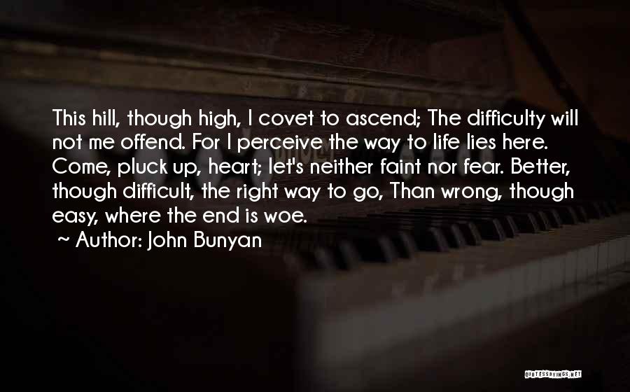 Easy Come Easy Go Quotes By John Bunyan