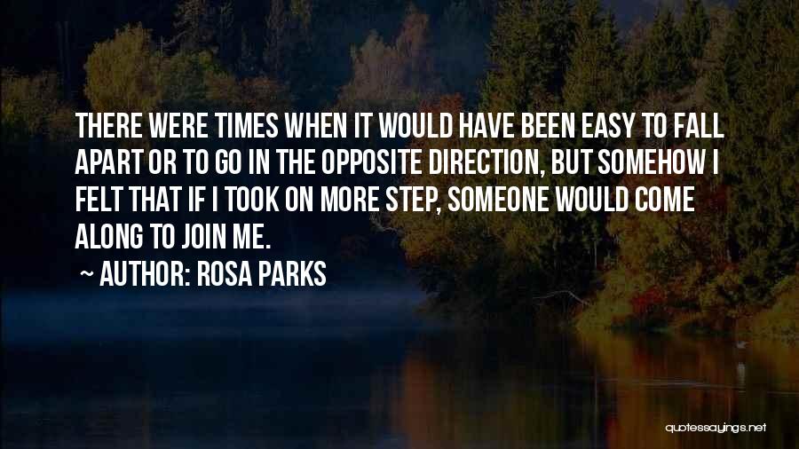 Easy Come Easy Go Quotes By Rosa Parks