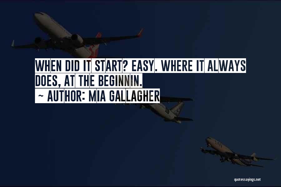 Easy Does It Quotes By Mia Gallagher