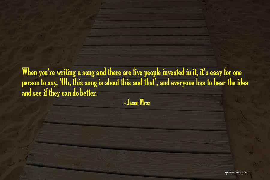 Easy For You To Say Quotes By Jason Mraz Easy For You To Say Quotes By Jason Mraz