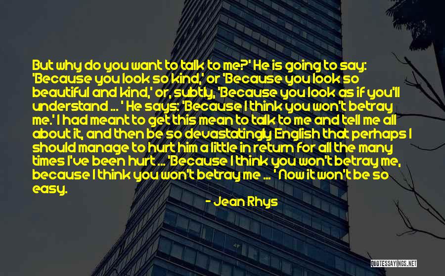 Easy For You To Say Quotes By Jean Rhys Easy For You To Say Quotes By Jean Rhys