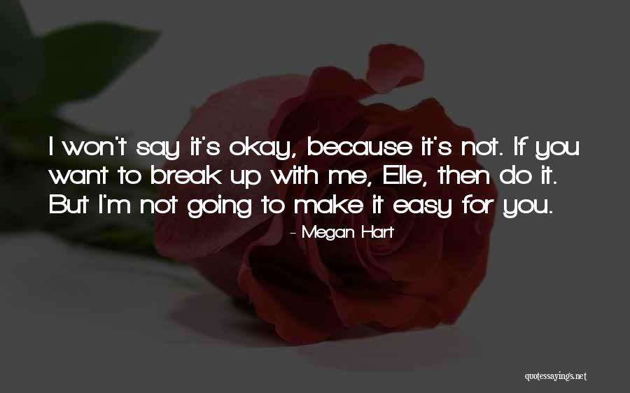 Easy For You To Say Quotes By Megan Hart Easy For You To Say Quotes By Megan Hart