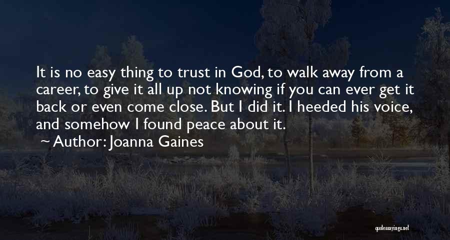 Easy For You To Walk Away Quotes By Joanna Gaines