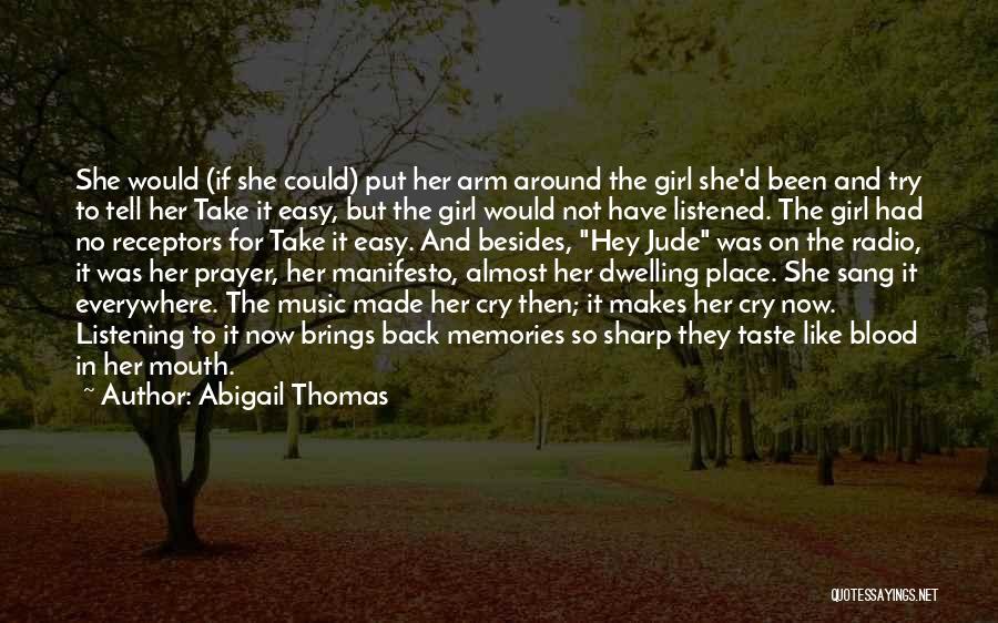 Easy Girl Quotes By Abigail Thomas