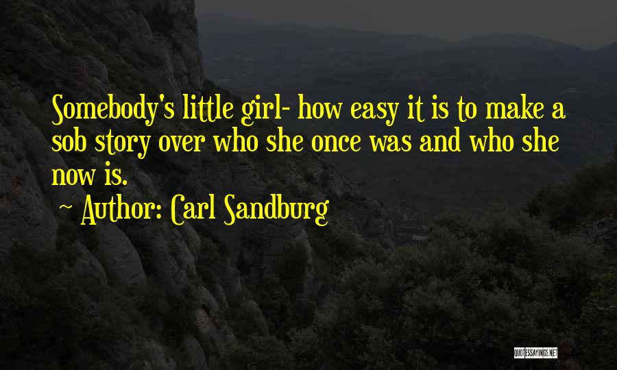 Easy Girl Quotes By Carl Sandburg