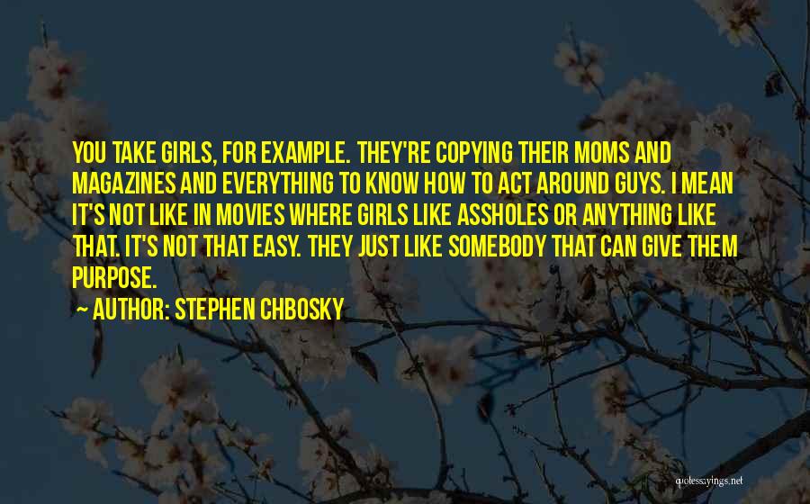 Easy Girl Quotes By Stephen Chbosky