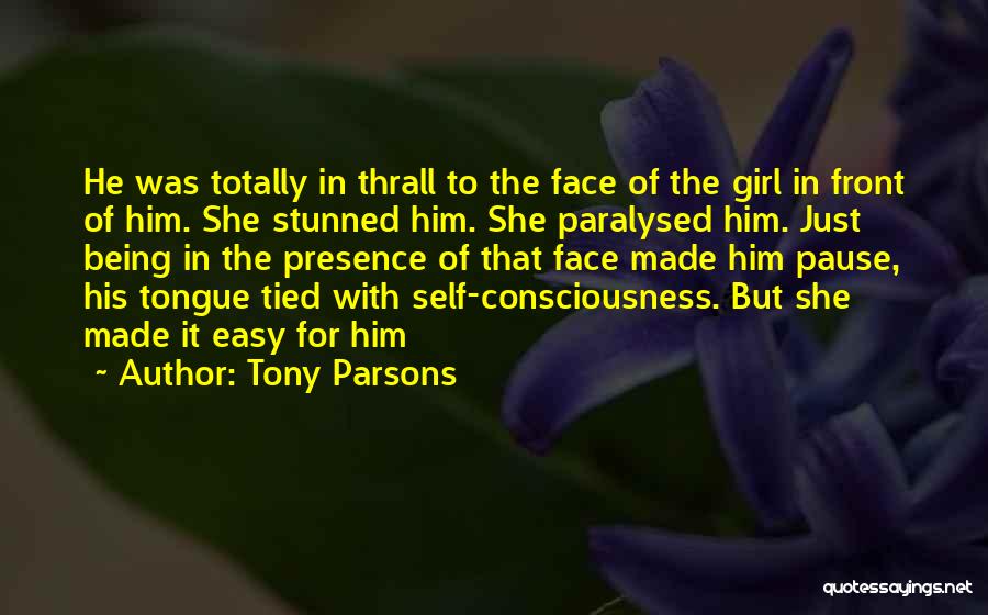 Easy Girl Quotes By Tony Parsons