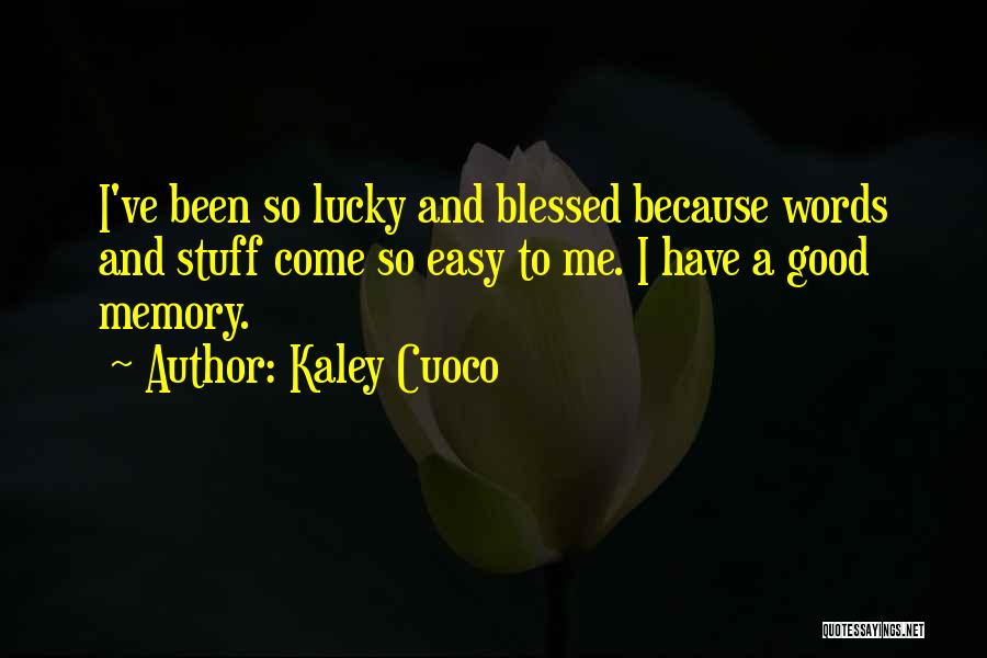 Easy Go Lucky Quotes By Kaley Cuoco