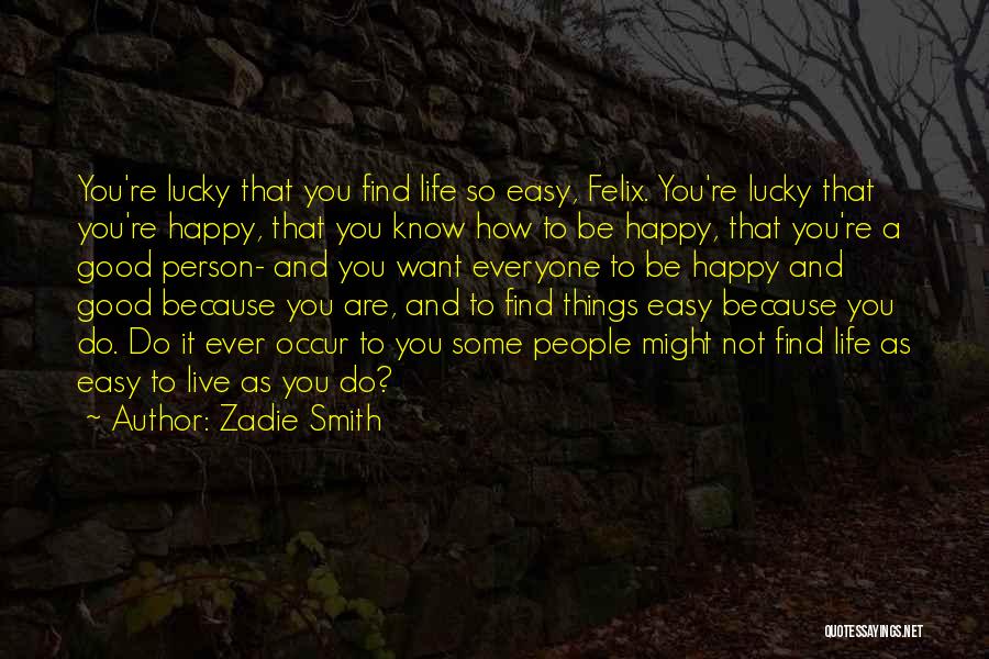 Easy Go Lucky Quotes By Zadie Smith