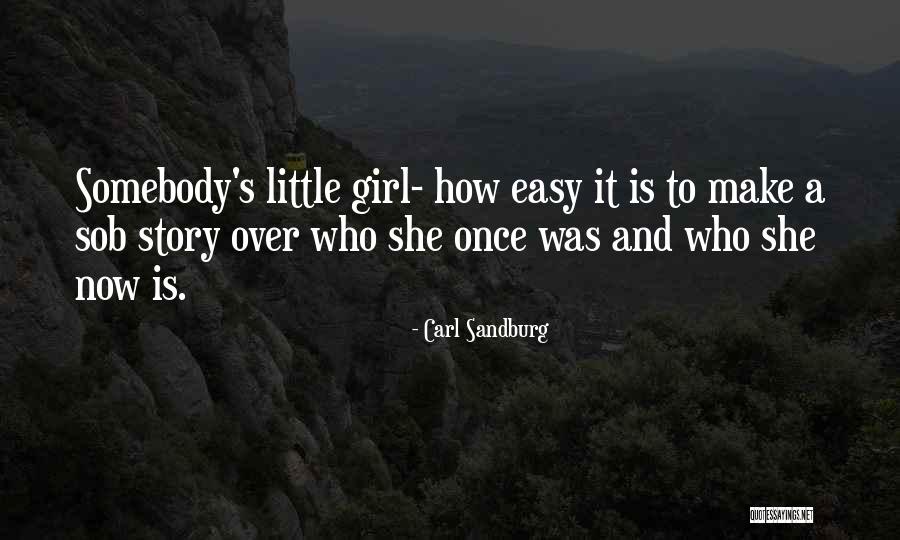 Easy Going Girl Quotes By Carl Sandburg Easy Going Girl Quotes By Carl Sandburg