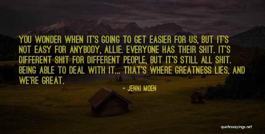 Easy Going People Quotes By Jenni Moen Easy Going People Quotes By Jenni Moen