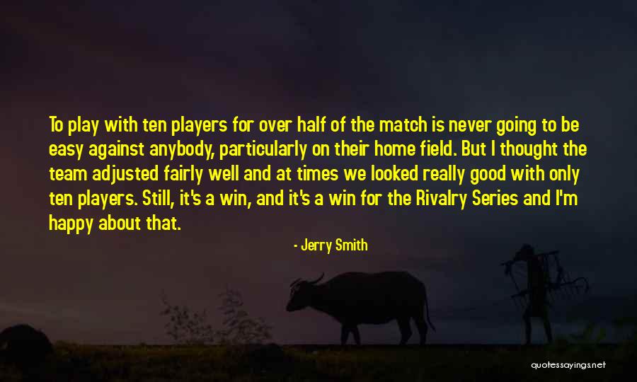 Easy Going Quotes By Jerry Smith