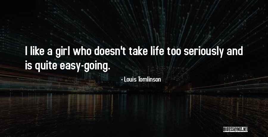 Easy Going Quotes By Louis Tomlinson