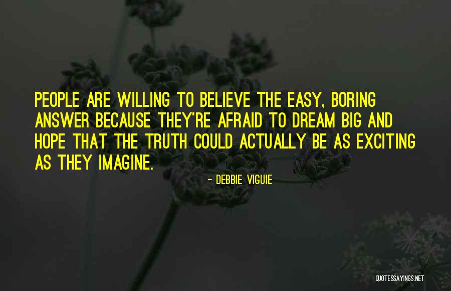 Easy Hope Quotes By Debbie Viguie Easy Hope Quotes By Debbie Viguie