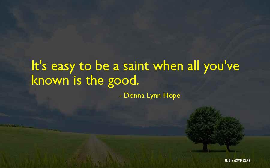 Easy Hope Quotes By Donna Lynn Hope Easy Hope Quotes By Donna Lynn Hope