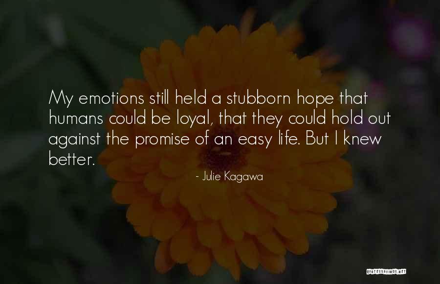 Easy Hope Quotes By Julie Kagawa Easy Hope Quotes By Julie Kagawa