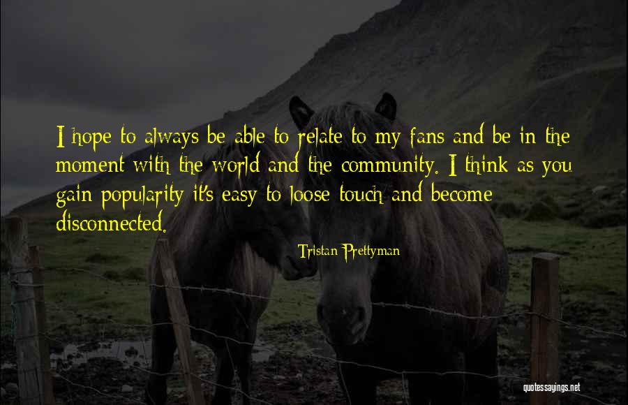 Easy Hope Quotes By Tristan Prettyman Easy Hope Quotes By Tristan Prettyman