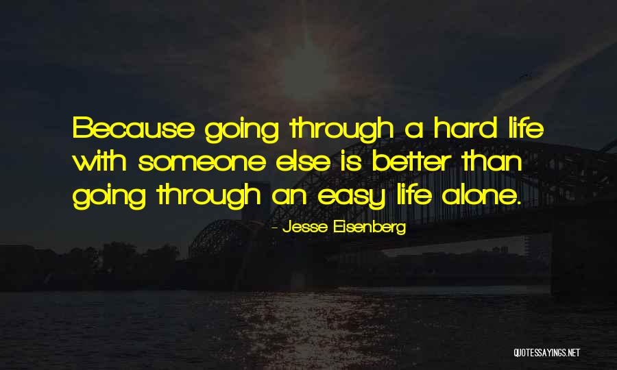 Easy Life Quotes By Jesse Eisenberg