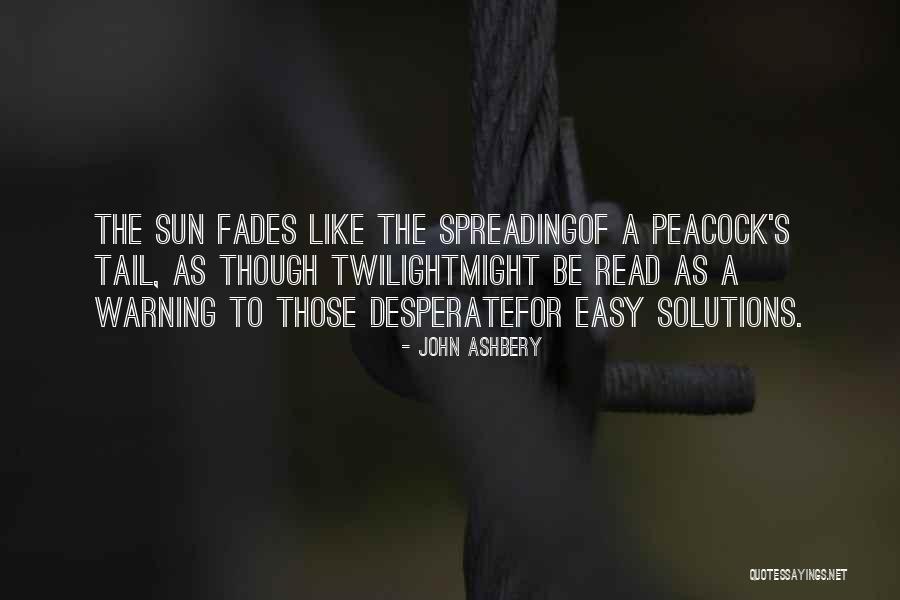 Easy Life Quotes By John Ashbery Easy Life Quotes By John Ashbery
