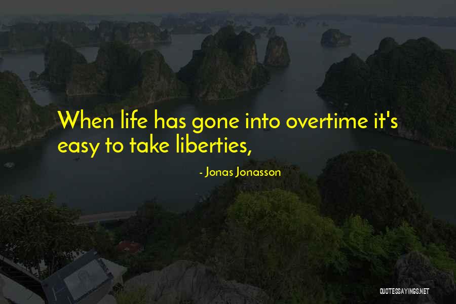Easy Life Quotes By Jonas Jonasson Easy Life Quotes By Jonas Jonasson