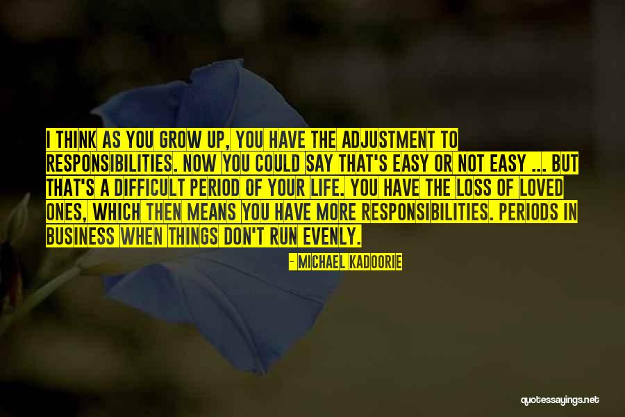 Easy Life Quotes By Michael Kadoorie