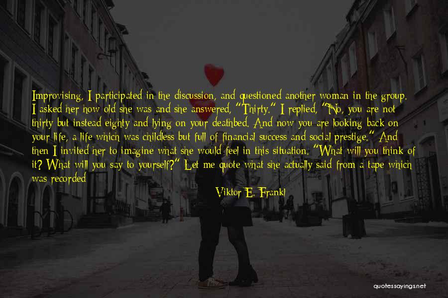 Easy Life Quotes By Viktor E. Frankl