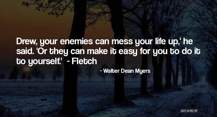 Easy Life Quotes By Walter Dean Myers