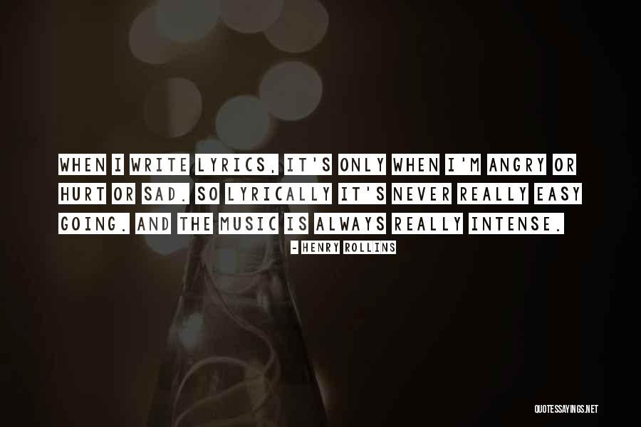 Easy Lyrics Quotes By Henry Rollins Easy Lyrics Quotes By Henry Rollins