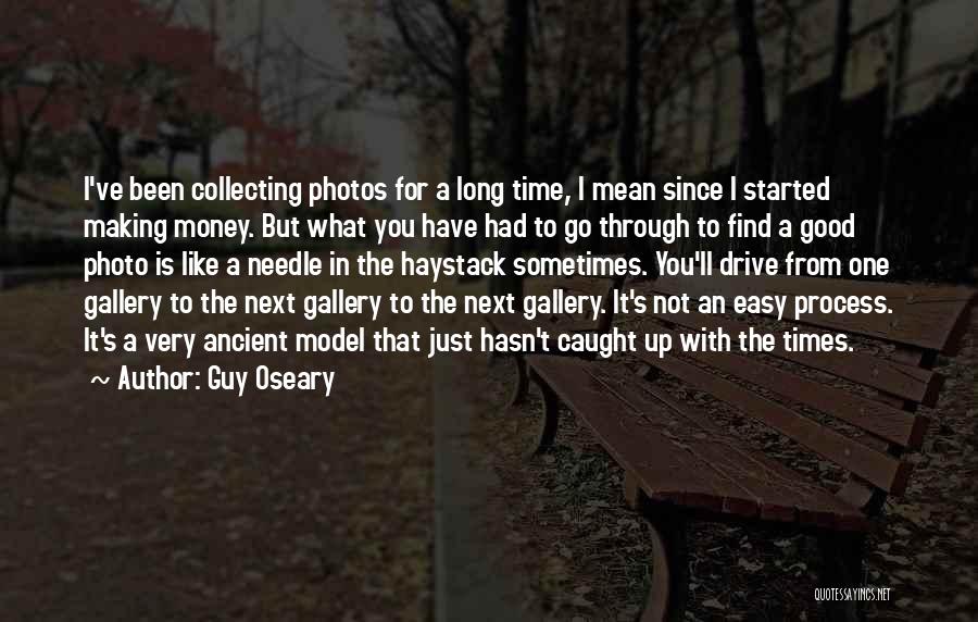 Easy Money Easy Go Quotes By Guy Oseary