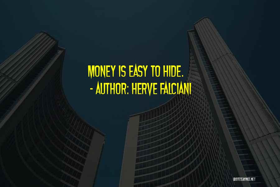 Easy Money Easy Go Quotes By Herve Falciani