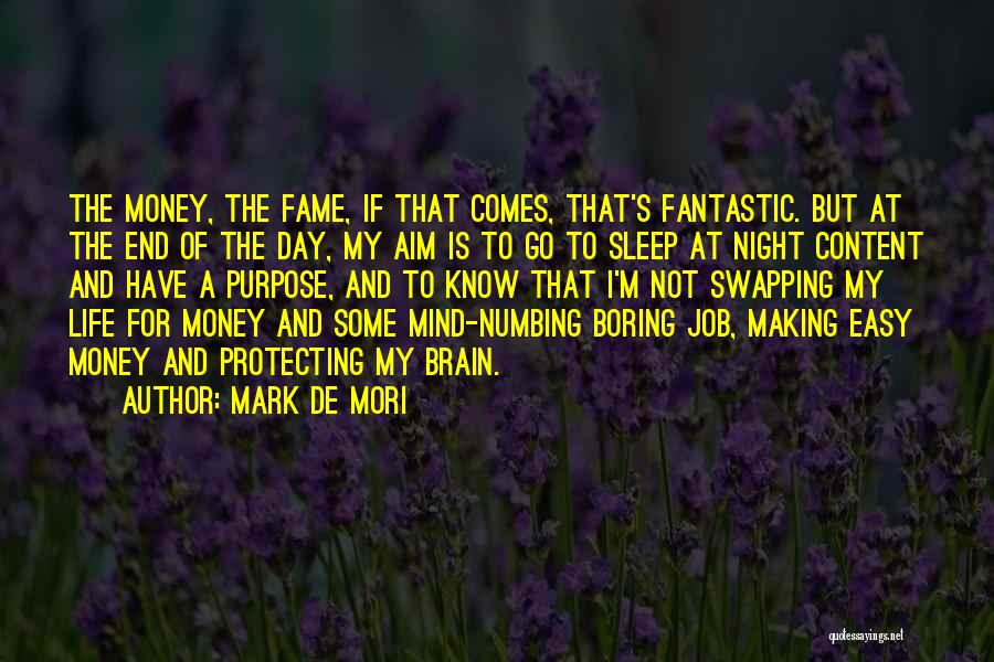 Easy Money Easy Go Quotes By Mark De Mori