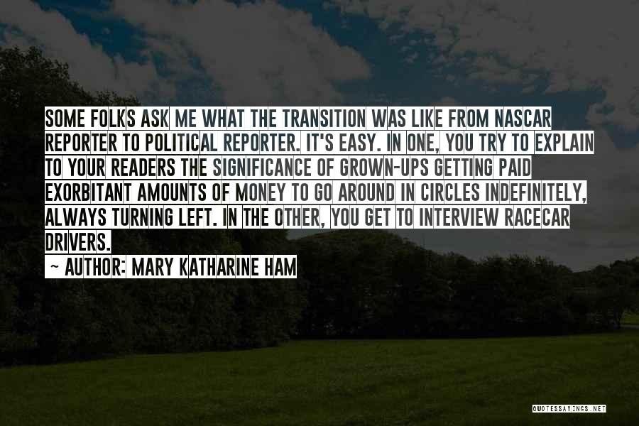 Easy Money Easy Go Quotes By Mary Katharine Ham