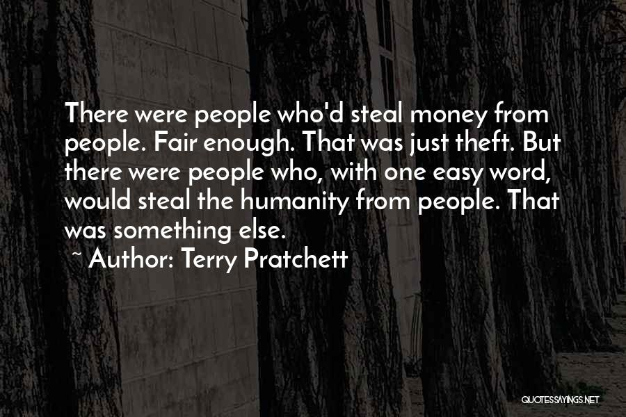 Easy Money Easy Go Quotes By Terry Pratchett