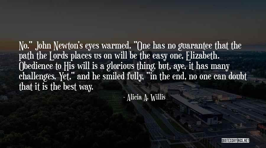 Easy Path Quotes By Alicia A. Willis Easy Path Quotes By Alicia A. Willis