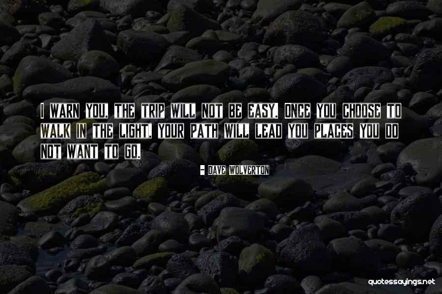Easy Path Quotes By Dave Wolverton Easy Path Quotes By Dave Wolverton