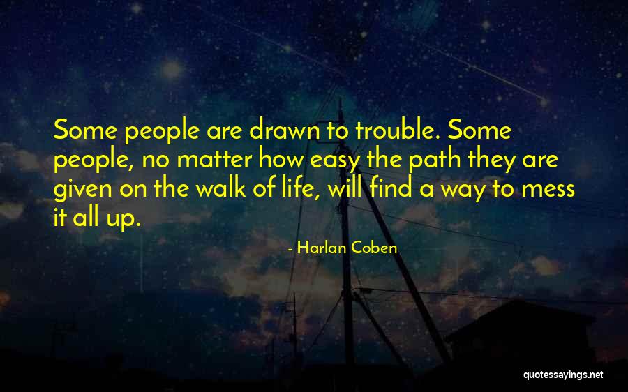 Easy Path Quotes By Harlan Coben Easy Path Quotes By Harlan Coben