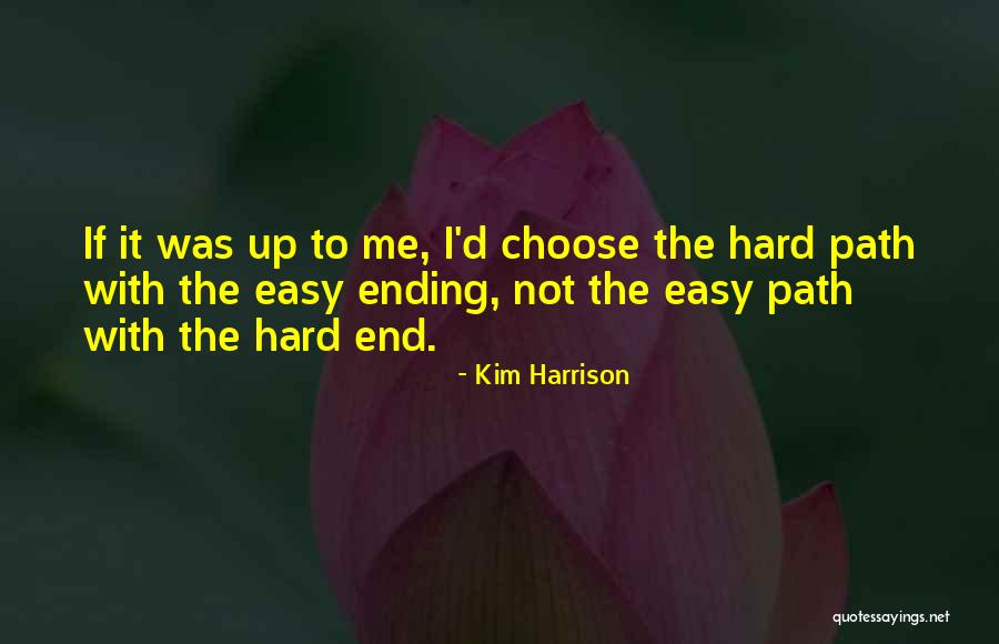 Easy Path Quotes By Kim Harrison Easy Path Quotes By Kim Harrison