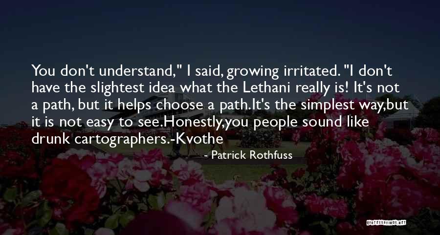 Easy Path Quotes By Patrick Rothfuss Easy Path Quotes By Patrick Rothfuss