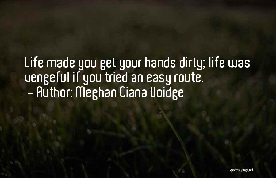 Easy Route Quotes By Meghan Ciana Doidge