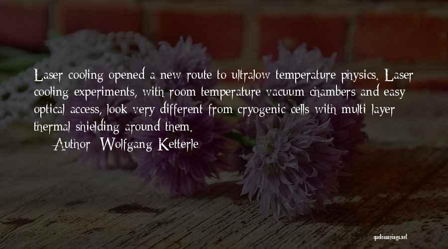 Easy Route Quotes By Wolfgang Ketterle