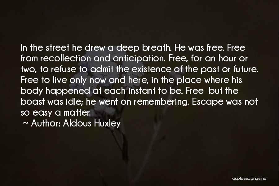 Easy Street Quotes By Aldous Huxley