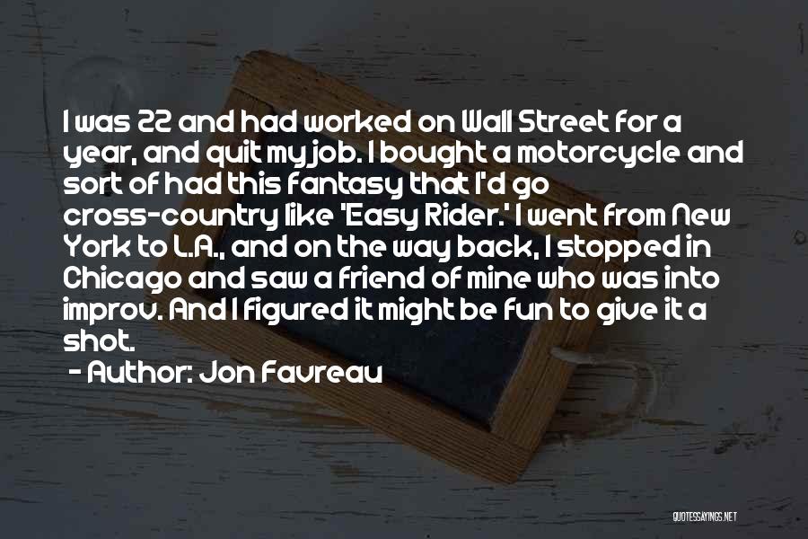 Easy Street Quotes By Jon Favreau