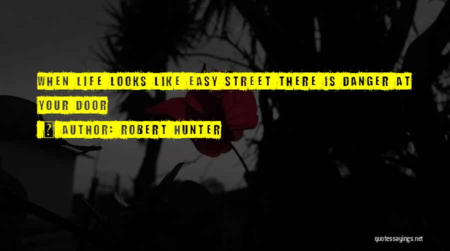 Easy Street Quotes By Robert Hunter
