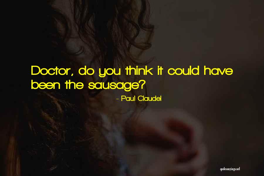 Easy Tiger Quotes By Paul Claudel Easy Tiger Quotes By Paul Claudel
